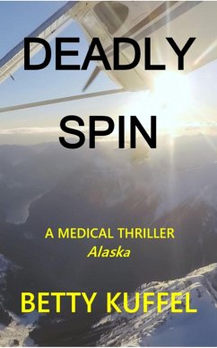 Cover Deadly Spin (Kelly McKay Medical Thriller Series, #2) (eBook, ePUB)