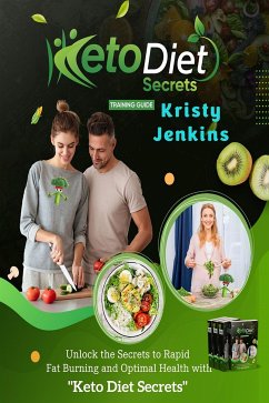 Keto Diet Secrets Training Guide (fixed-layout eBook, ePUB) - Jenkins, Kristy