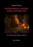 Il Genocidio e la Pulizia Etnica nei Balcani (eBook, ePUB)