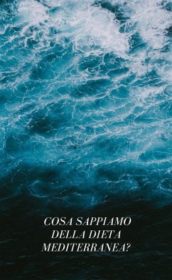 ¿ Cosa sappiamo della dieta mediterranea? (eBook, ePUB) - Burnt, Pall