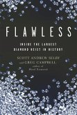 Flawless: Inside the Largest Diamond Heist in History (eBook, ePUB) Flawless: Inside the Largest Diamond Heist in History (eBook, ePUB)