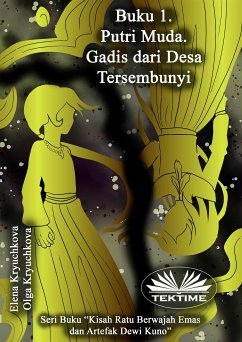 Buku 1. Putri Muda. Gadis Dari Desa Tersembunyi. (eBook, ePUB) - Kryuchkova, Elena; Kryuchkova, Olga