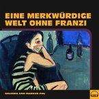 Eine merkwürdige Welt ohne Franzi (MP3-Download)