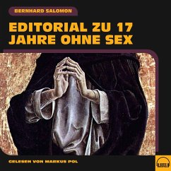 Editorial zu 17 Jahre ohne Sex (MP3-Download) - Salomon, Bernhard