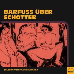 Barfuß über Schotter (MP3-Download) - Anonym