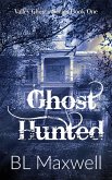 Ghost Hunted (Valley Ghosts Series, #1) (eBook, ePUB)
