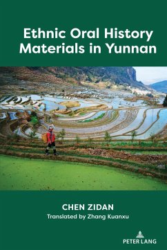 Ethnic Oral History Materials in Yunnan (eBook, ePUB) - Chen, Zidan
