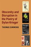 Obscenity and Disruption in the Poetry of Dylan Krieger (eBook, PDF)
