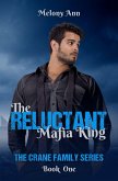 The Reluctant Mafia King (The Crane Family Series, #1) (eBook, ePUB)