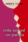 Vida Sexual en Pareja (eBook, ePUB)