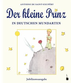Der kleine Prinz in deutschen Mundarten - Saint Exupéry, Antoine de