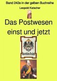 Das Postwesen einst und jetzt - Band 242e in der gelben Buchreihe - Farbe - bei Jürgen Ruszkowski