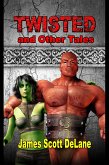 Twisted And Other Tales (eBook, ePUB) Twisted And Other Tales (eBook, ePUB)