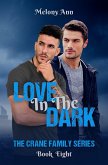 Love In The Dark (The Crane Family Series, #8) (eBook, ePUB)