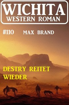 Cover Destry reitet wieder: Wichita Western Roman 110 (eBook, ePUB)