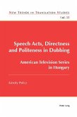 Speech Acts, Directness and Politeness in Dubbing (eBook, PDF)