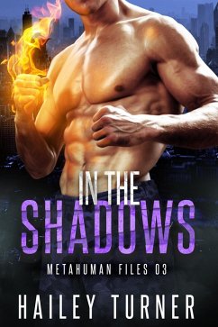 In the Shadows (Metahuman Files, #3) (eBook, ePUB) - Turner, Hailey