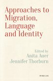Approaches to Migration, Language and Identity (eBook, ePUB) Approaches to Migration, Language and Identity (eBook, ePUB)