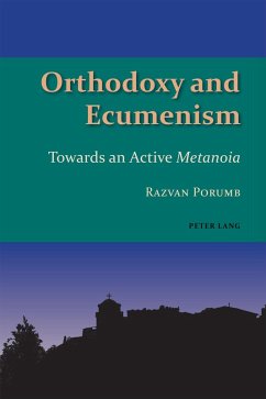 Orthodoxy and Ecumenism (eBook, PDF) - Porumb, Razvan