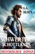 Die Schwerter Schottlands: Historischer... - Bild 1