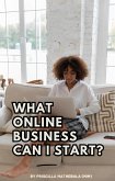 What Online Business Can I Start? (eBook, ePUB)
