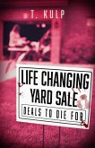 Life Changing Yard Sale: 4 Tales of Haunted Toys (Lazarus Spiral, #1) (eBook, ePUB)