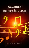 Acordes Interválicos 2: Las Tétradas Sextas, Séptimas, Novenas y Oncenas Extendidas (eBook, ePUB)