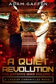 A Quiet Revolution (The Artemis War, #3) (eBook, ePUB) A Quiet Revolution (The Artemis War, #3) (eBook, ePUB)