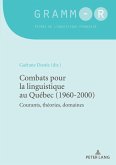 Combats pour la linguistique au Québec (1960-2000) (eBook, PDF)