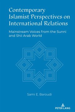 Contemporary Islamist Perspectives on International Relations (eBook, ePUB) - Baroudi, Sami