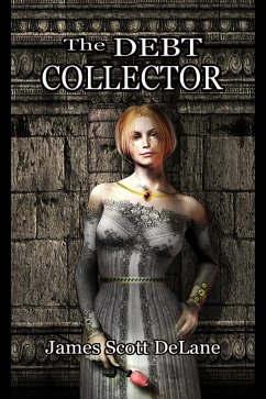 The Debt Collector (eBook, ePUB) - DeLane, James Scott