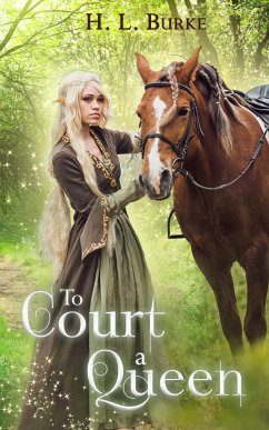 To Court a Queen (eBook, ePUB) - Burke, H. L.