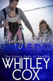 Flirting with the Single Dad (The Single Dads of Seattle, #9) (eBook, ePUB)