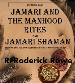 Jamari and the Manhood Rites Parts 1 and 2 (eBook, ePUB) - Rowe, R. Roderick
