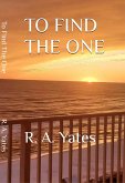 To Find The One (eBook, ePUB) To Find The One (eBook, ePUB)