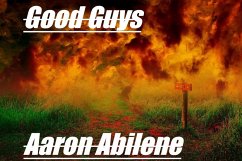 Good Guys (eBook, ePUB) - Abilene, Aaron