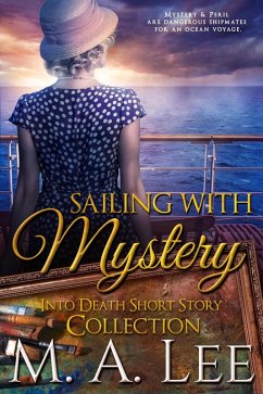 Sailing With Mystery (Into Death) (eBook, ePUB) - Lee, M. A.