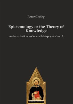 Epistemology or the Theory of Knowledge - Coffey, Peter