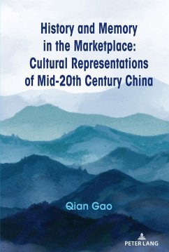 History and Memory in the Marketplace (eBook, ePUB) - Gao, Qian