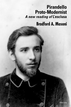 Pirandello Proto-Modernist (eBook, PDF) - Masoni, Bradford