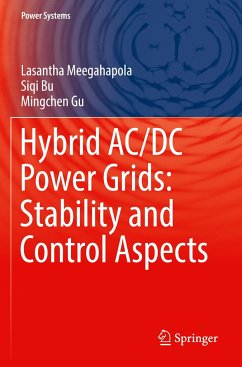 Hybrid AC/DC Power Grids: Stability and Control Aspects - Meegahapola, Lasantha;Bu, Siqi;Gu, Mingchen