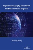 English Lexicography from British Tradition to World Englishes (eBook, ePUB) English Lexicography from British Tradition to World Englishes (eBook, ePUB)