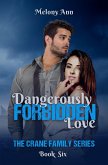 Dangerously Forbidden Love (The Crane Family Series, #6) (eBook, ePUB)
