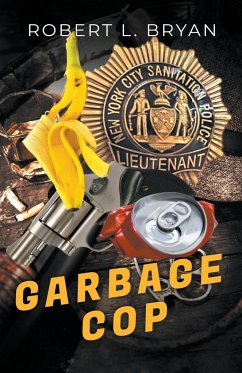 GARBAGE COP - Bryan, Robert L.