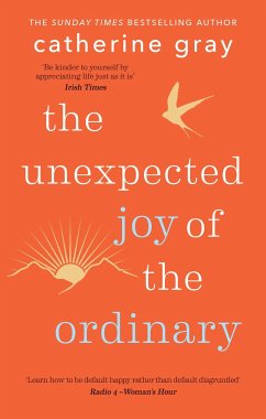 The Unexpected Joy of the Ordinary - Gray, Catherine