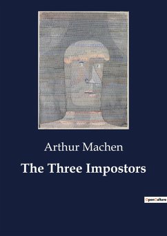 The Three Impostors - Machen, Arthur