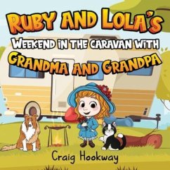 Ruby and Lola's Weekend in the caravan with Grandma and Grandpa - Hookway, Craig