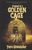 Trapped in a Golden Cage