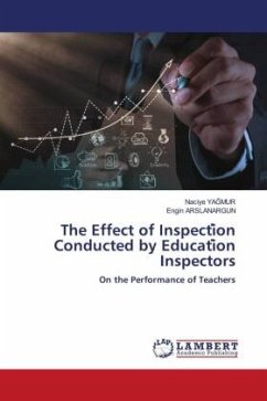 The Effect of Inspecti¿on Conducted by Educati¿on Inspectors - YAGMUR, Naciye;ARSLANARGUN, Engin