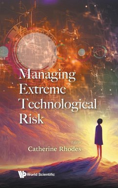 MANAGING EXTREME TECHNOLOGICAL RISK